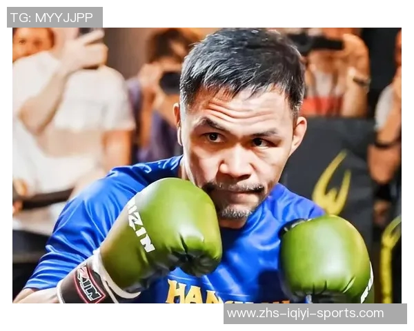 帕奎奥与哈顿的巅峰对决拳坛传奇之战的背后故事与精彩瞬间 帕奎奥与哈顿的巅峰对决拳坛传奇之战的背后故事与精彩瞬间